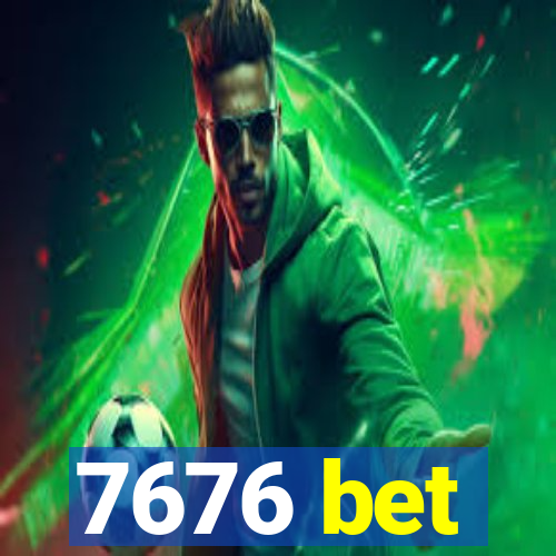 7676 bet